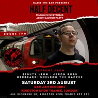 Half Decent 'Timing Is Everything' Album Launch Party at Ram Jam Records