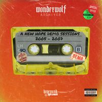 ARCHIVES - "A NEW HOPE" DEMO SESSIONS (2005 - 2007) by WONDERWOLF