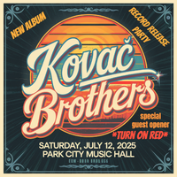 **KOVAC BROTHERS Record Release Party**