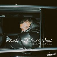 Drake - What’s Next (Takenotes Flipmode Remix) by DJ Takenotes