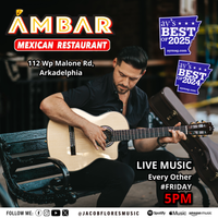 JACOB FLORES Live @ Ambar Mexican Restaurant (ARKADELPHIA, AR)