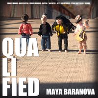 Qualified by Maya B