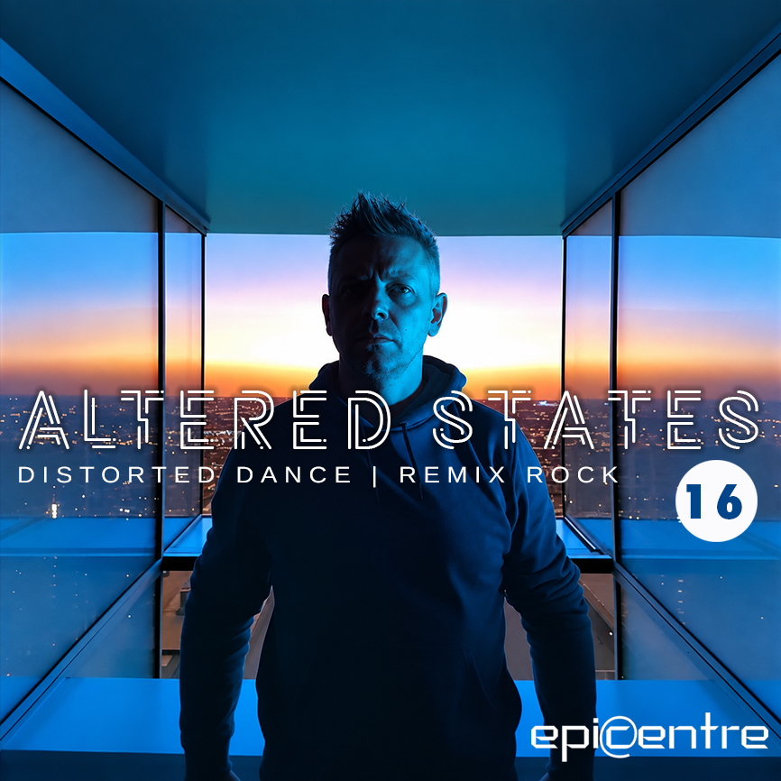 EPICENTRE - ALTERED STATES #16 episode artwork