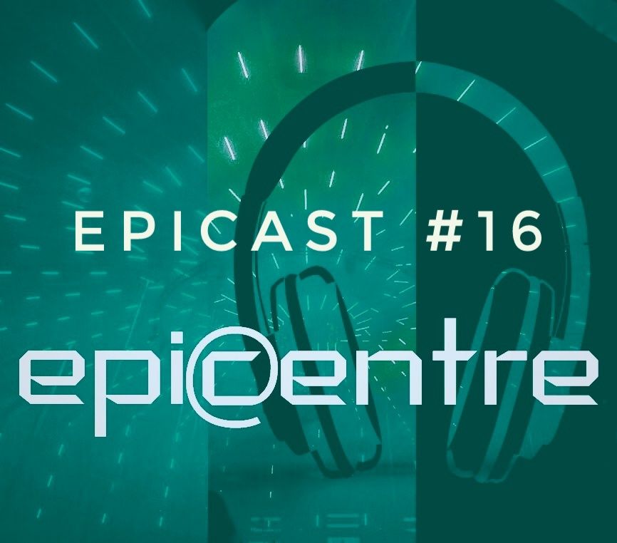 EPICENTRE - EPICAST #16 episode artwork