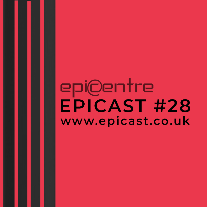 EPICENTRE - EPICAST #28 episode artwork