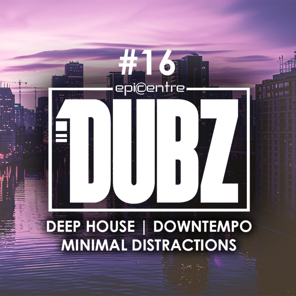 EPICENTRE - DUBZ #16 episode artwork