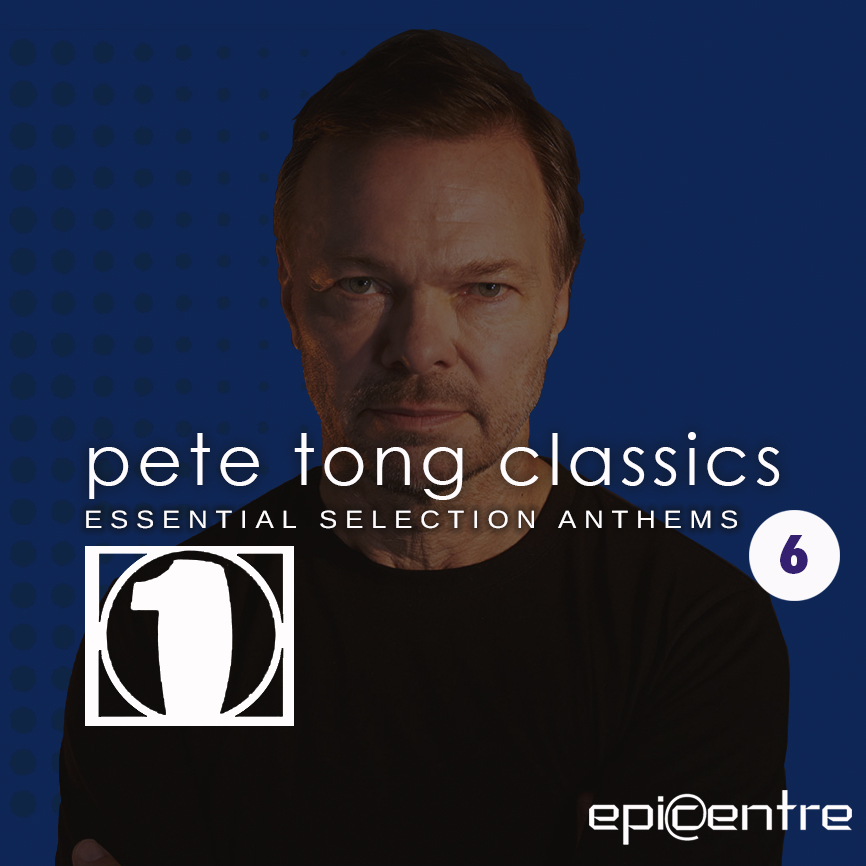 EPICENTRE - PETE TONG CLASSICS #6 episode artwork