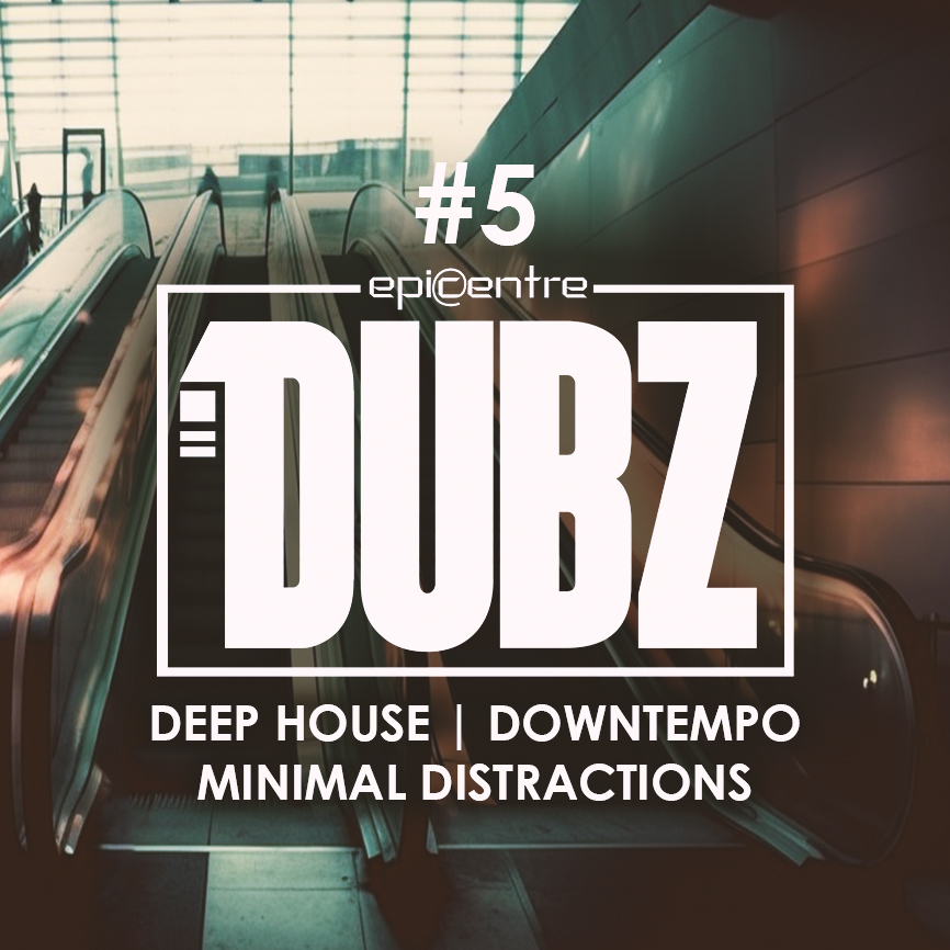 EPICENTRE - DUBZ #5 episode artwork
