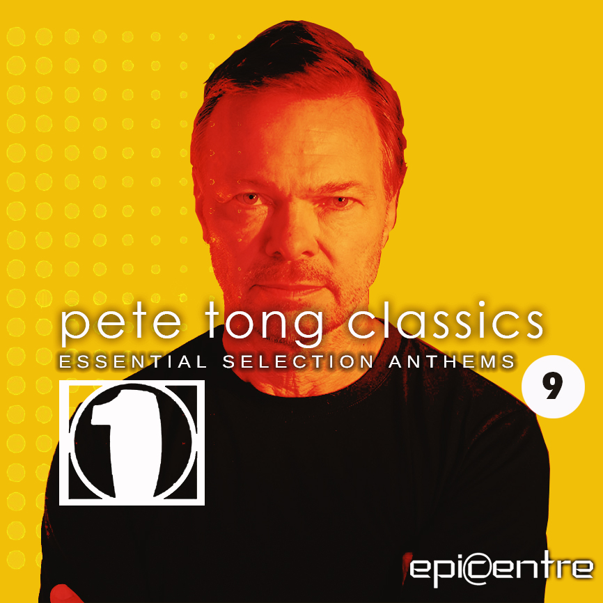 EPICENTRE - PETE TONG CLASSICS #9 episode artwork