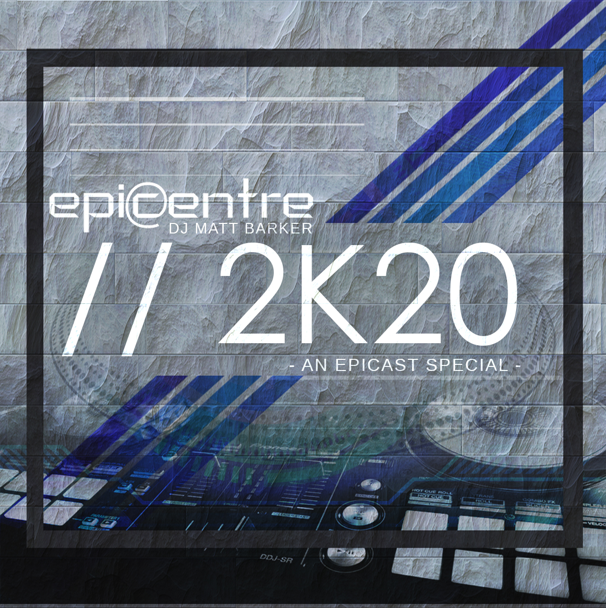 EPICENTRE - THE 2K20 MIX episode artwork