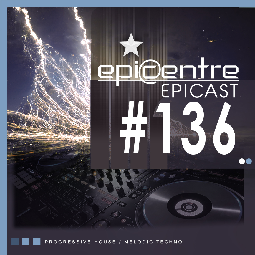 EPICENTRE - EPICAST #136