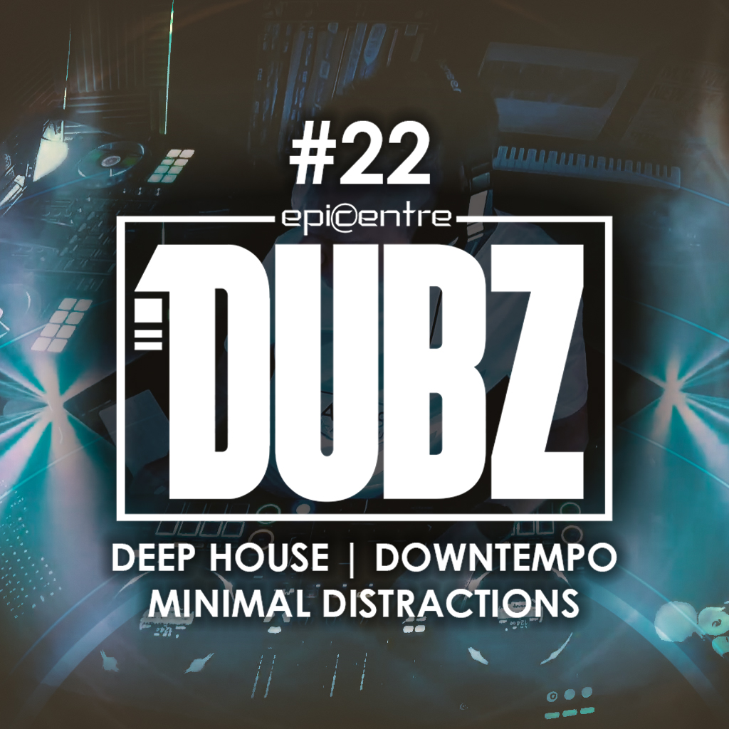EPICENTRE - DUBZ #22 episode artwork