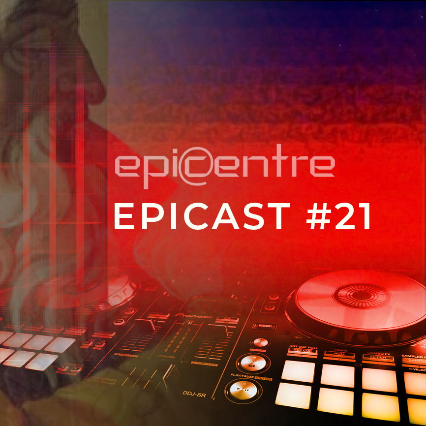 EPICENTRE - EPICAST #21 episode artwork