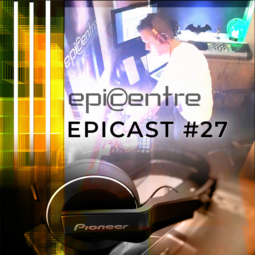 EPICENTRE - EPICAST #27 episode artwork