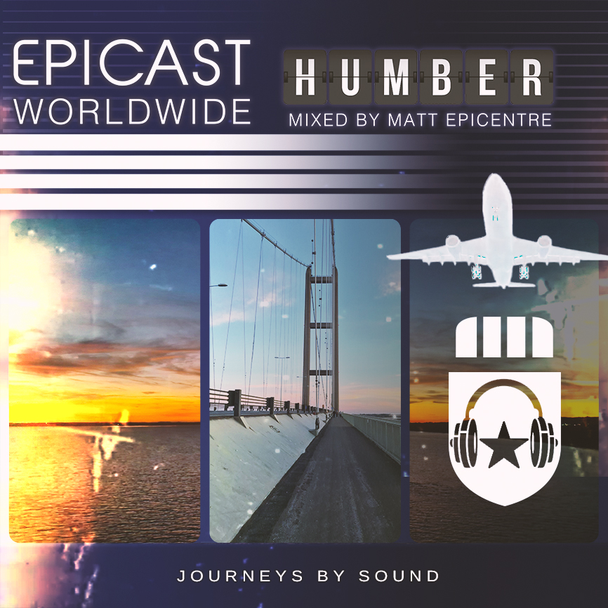 EPICENTRE - EPICAST WORLDWIDE: HUMBER episode artwork