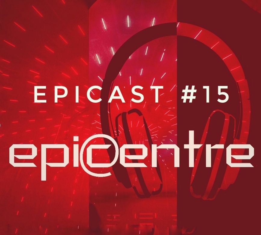 EPICENTRE - EPICAST #15 episode artwork