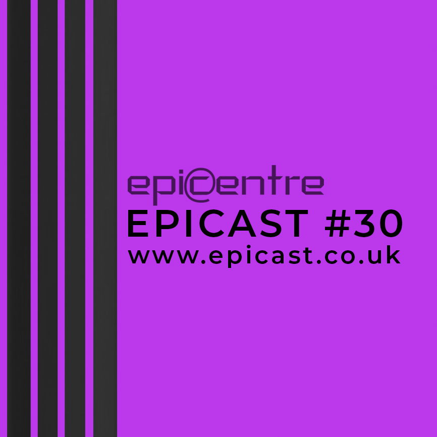 EPICENTRE - EPICAST #30 episode artwork