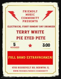 Pie Eyed Pete Electrical Band w/Terry White and Loaded Dice - Day Drinker!