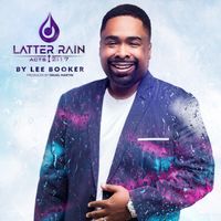 Latter Rain by Lee Booker 