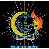 Threaded Sky by Miller-Porfiris Duo