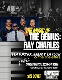 The Music of The Genius: Ray Charles featuring Jeremy Taylor & the raelettes