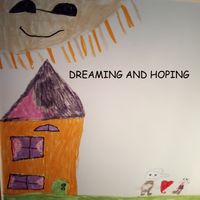  DREAMING AND HOPING by DEN E LEE