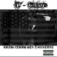 Don't Shoot The Messenger by T-ONE