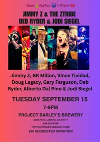 ROCK RHYTHM & RHYME PRESENTS: JIMMY Z AND THE Z TRIBE, DEB RYDER WITH ALBERTO DAL PINO, JODI SIEGEL- A SONGWRITER EVENT !