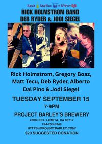 ROCK RHYTHM & RHYME PRESENTS: RICK HOLMSTROM BAND, DEB RYDER WITH ALBERTO DAL PINO, JODI SIEGEL- A SONGWRITER EVENT !