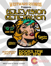 Television Generation / Addie Tonic / Sunrise Drive / Volts Delicious