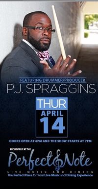James 'PJ' Spraggins & Friends at Perfect Note