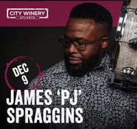 James 'PJ' Spraggins LIVE at City Winery Atlanta