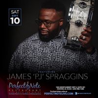 James 'PJ' Spraggins & Friends LIVE at Perfect Note!!