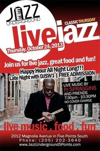 James 'PJ' Spraggins  & Friends (Magic City Classic Jazz Jam) @ Jazz Underground