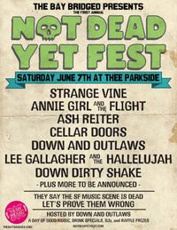 Not Dead Yet Festival (Thee Parkside)