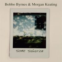 Some Salvation by Bobbo Byrnes & Morgan Keating