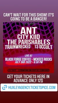 The Parishables live at Black Forge Coffee House with Trainwrecked, 13occult, City Kiid and Ant.