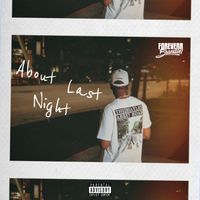 About Last night by Foreverr Brandon