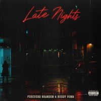Late Nights EP (Deluxe) by Foreverr Brandon