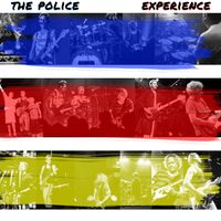 THE POLICE EXPERIENCE- Live in Woonsocket, RI