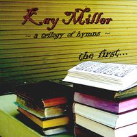 A Trilogy of Hymns:   The First...