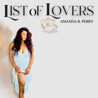 List of Lovers by Amanda B. Perry