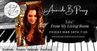Amanda B. Perry "Live" From My Living Room 