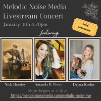 Melodic Noise Media Livestream Ft. Amanda B. Perry, Nick Hensley & Dayna Koehn