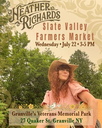 Heather Richards event flyer for the Slate Valley Farmers Market in Granville, NY, featuring an outdoor portrait with acoustic guitar and event details for July 22, 2026, 3–5 PM