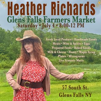 Glens Falls Farmers Market flyer promoting Heather Richards performing Traditional Country, Americana and Bluegrass in downtown Glens Falls, New York with date, time and event details