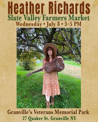 Flyer for Heather Richards performing at the Slate Valley Farmers Market in Granville, NY, on Wednesday, July 8, from 4–6 PM, featuring Traditional Country, Americana, and Bluegrass music