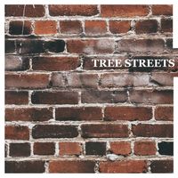 Demos by Tree Streets