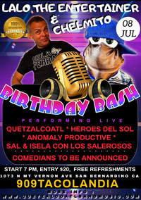 LALO THE ENTERTAINER AND CHELMITO BIRTHDAY BASH
