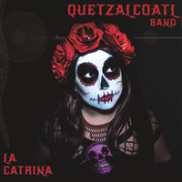 La Catrina by Quetzalcoatl Band
